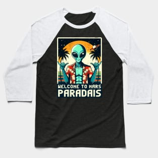 Welcome To Mars, Paradise Baseball T-Shirt